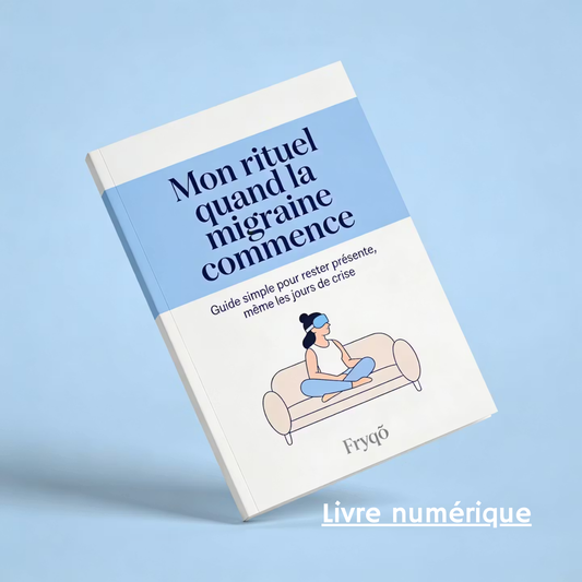 Mon rituel quand la migraine commence (ebook – livre numérique).